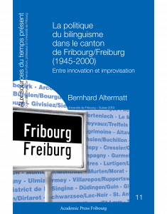 La politique du bilinguisme dans le canton de Fribourg/Freiburg (1945-2000)