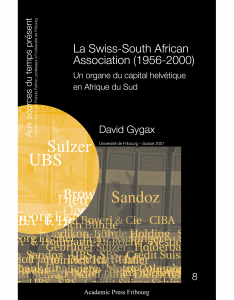 La Swiss-South African Association (1956-2000) : un organe du capital helvétique en Afrique du Sud