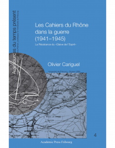 Les cahiers du Rhône dans la guerre (1941-1945) : la Résistance du "Glaive de l'Esprit"