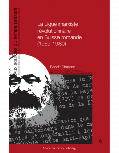 La Ligue marxiste révolutionnaire en Suisse romande (1969-1980)