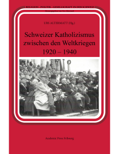 Schweizer Katholizismus zwischen den Weltkriegen (1920-1940)