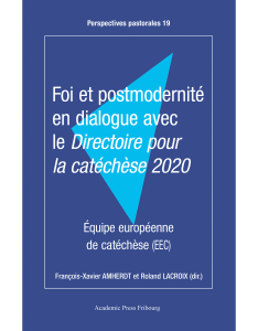 Foi et postmodernité en dialogue avec le Directoire pour la catéchèse 2020