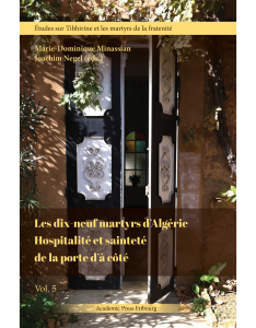 Les dix-neuf martyrs d'Algérie. Hospitalité et sainteté de la porte d'à côté