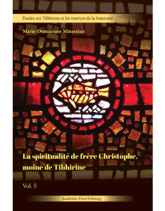 La spiritualité de frère Christophe, moine de Tibhirine: éléments d'une théologie du Don