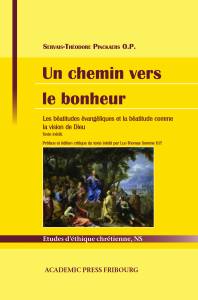 Un chemin vers le bonheur. Les béatitudes évangéliques et la béatitude comme la vision de Dieu